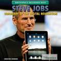 Steve Jobs: Visionary of the Digital Revolution