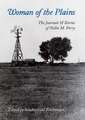 Woman of the Plains: The Journals and Stories of Nellie M. Perry