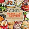 Cool Game Day Parties: Beyond the Basics for Kids Who Cook