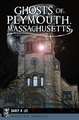 Ghosts of Plymouth, Massachusetts