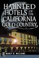 Haunted Hotels of the California Gold Country