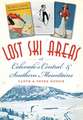 Lost Ski Areas of Colorado's Central and Southern Mountains