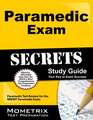 Paramedic Exam Secrets Study Guide: Paramedic Test Review for the Nremt Paramedic Exam