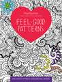 Feel-Good Patterns: An Anti-Stress Coloring Book