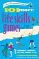 101 More Life Skills Games for Children: Learning, Growing, Getting Along (Ages 9-15)