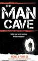 The Man Cave: Finding Your Sanctuary for Life Development