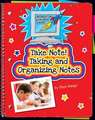 Take Note! Taking and Organizing Notes