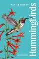 A Little Book of Hummingbirds