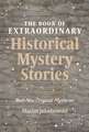 The Book of Extraordinary Historical Mystery Stories: The Best New Original Stories of the Genre