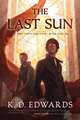 The Last Sun: The Tarot Sequence Book One