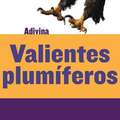 Valientes Plum&#xed;feros (Feathered and Fierce): &#Xc1;guila (Bald Eagle)