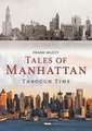 Tales of Manhattan Through Time