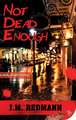 Not Dead Enough