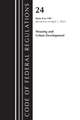 Code of Federal Regulations, Title 24 Housing Urban Dev 0-199 2023