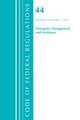 Code of Federal Regulations, Title 44 (Emergency Management and Assistance) Federal Emergency Management Agency, Revised as of October 1, 2021