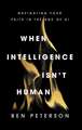 When Intelligence Isn't Human