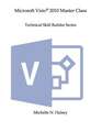 Microsoft Visio 2010 Master Class