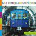 Los Trenes Subterráneos