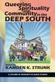 Queering Spirituality and Community in the Deep South