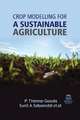 CROP MODELLING FOR A SUSTAINABLE AGRICUL