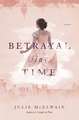 Betrayal in Time: A Novel