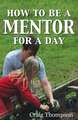 How To Be a Mentor for a Day