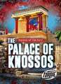 The Palace of Knossos