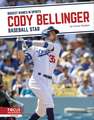 Cody Bellinger: Baseball Star: Baseball Star