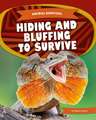 Hiding and Bluffing to Survive