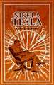 The Autobiography of Nikola Tesla and Other Works