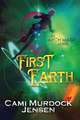 First Earth: Book One in the Arch Mage Series