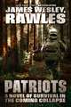 Patriots: A Novel of Survival in the Coming Collapse