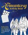 The Romantasy Activity Book: Puzzles, Games, and Coloring for Fans of Enemies to Lovers, Slow Burns, and Morally Gray Heroes