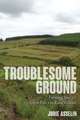 Troublesome Ground