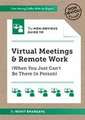 The Non-Obvious Guide to Virtual Meetings and Remote Work