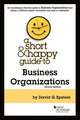 Short & Happy Guide to Business Organizations