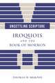Unsettling Scripture: Iroquois and the Book of Mormon