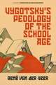 Vygotsky's Pedology of the School Age (hc)