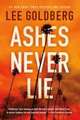 Goldberg, L: ASHES NEVER LIE