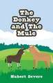 The Donkey and The Mule