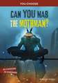 Can You Nab the Mothman?: An Interactive Monster Hunt