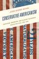 Conservative Americanism: Nativism, Unionism, and Slavery in Border South Politics, 1854–1861