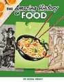 The Amazing History of Food