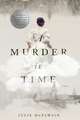 A Murder in Time: A Novel