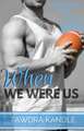 When We Were Us: Keeping Score Trilogy Book One