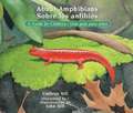 About Amphibians / Sobre Los Anfibios