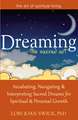 Dreaming--The Sacred Art