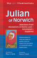 Julian of Norwich: Selections from Revelations of Divine Love Annotated & Explained