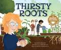 Thirsty Roots