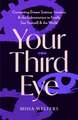 Your Third Eye